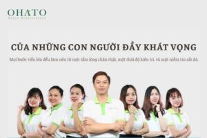 Đội ngũ nhân sự đầy tâm huyết của OHATO