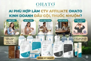 Ai Phù Hợp Làm AFF OHATO kinh doanh Dầu Gội, Thuốc Nhuộm?