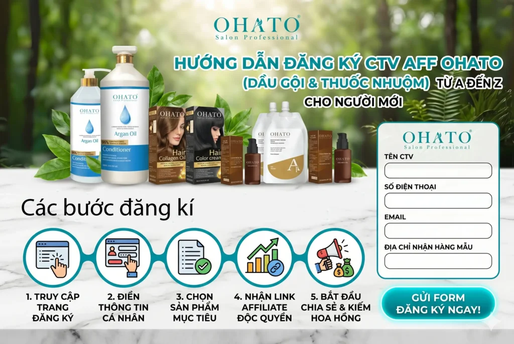 Hướng Dẫn Đăng Ký CTV AFF OHATO Bán Dầu Gội, Thuốc Nhuộm